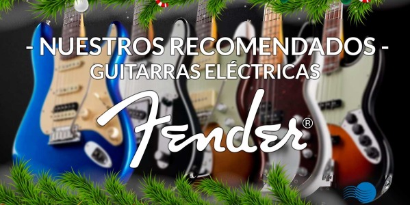 El mejor regalo para esta Navidad: Guitarras eléctricas Fender
